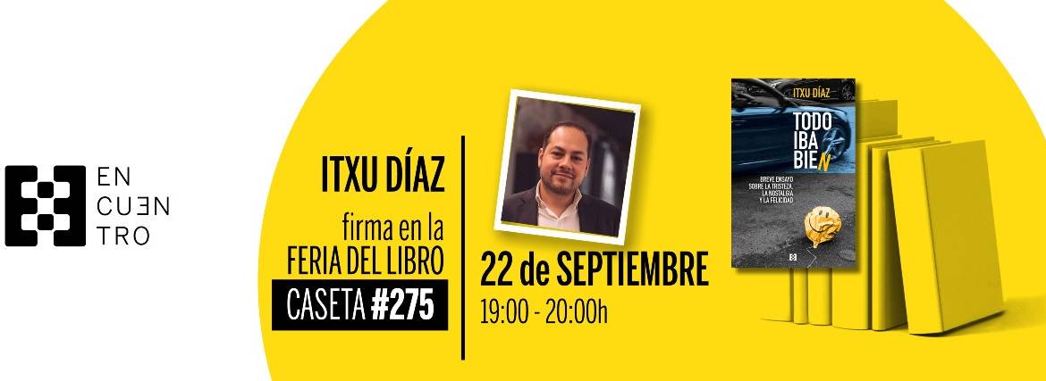 Itxu Díaz firmará en la Feria del Libro el miércoles 22 de septiembre a las 19 h.