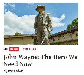 Itxu Díaz rinde homenaje a John Wayne en National Review: «El héroe que necesitamos ahora»