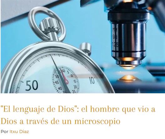 El hombre que vio a Dios a través de un microscopio, tribuna de Itxu Díaz en The Imaginative Conservative